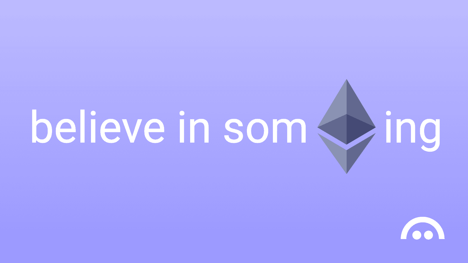 believe in somETHing